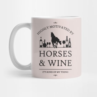 Highly Motivated by Horses and Wine Mug